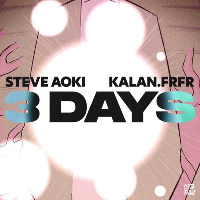 Get ready to dance with Steve Aoki and Kalan.FrFr in ‘3 Days’ – don’t miss out!